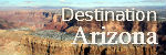 Destination Arizona