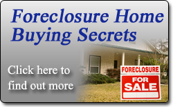 Foreclosure Home Buying Secrets