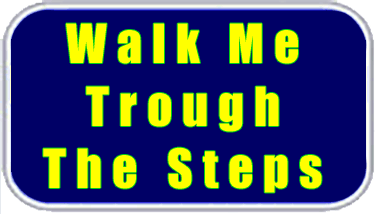 Walk Me Trough The Steps